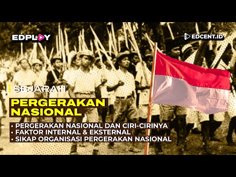 Materi Sejarah: Pergerakan Nasional | Ciri, Faktor, dan Sikap Organisasi | Part 1