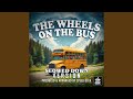The Wheels On The Bus Slowed Down Version