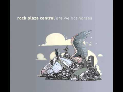 Rock Plaza Central - Are We Not Horses?