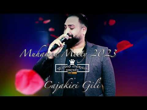 Muhamed Meety 2023 || Cajakiri Gili || STUDIO MERIEM