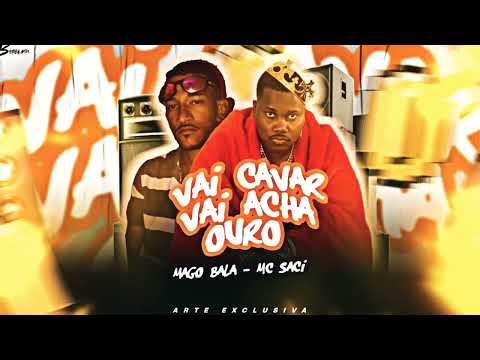 🔵VAI CAVAR VAI ACHA OURO - MAGO BALA (faet) MC SACI #bregãfunk #bregoso #reels #tiktok