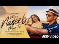 New Song Mere Naseeb Mein Tu Hrithik Roshan Kiara Advani New Hindi Song New Song 2025