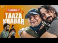 Taaza Khabar Ki Taaza Shuruaat BBKV Productions BBKiVines