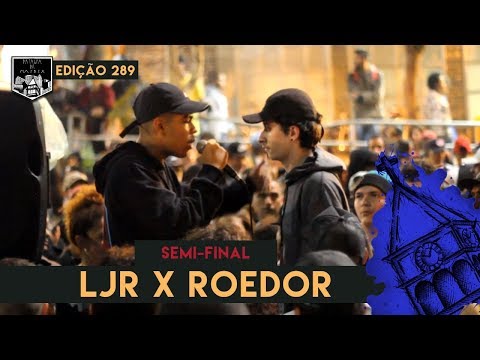 LJR x Roedor - (Semi-Final) - 05/02/2019