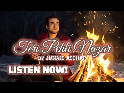 Teri Pehli Nazar - Official Song - Junaid Asghar - 2026