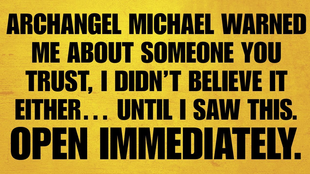 🔴ARCHANGEL MICHAEL WARNED ME ABOUT SOMEONE YOU TRUST, I DIDN’T BELIEVE IT EITHER… UNTIL I SAW THIS..