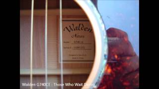 Video thumbnail for Those Who Wait (Walden G740CE Sound Test) by Chaiwut.S.
