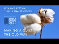 Making a Gee's Bend Quilt the Old Way