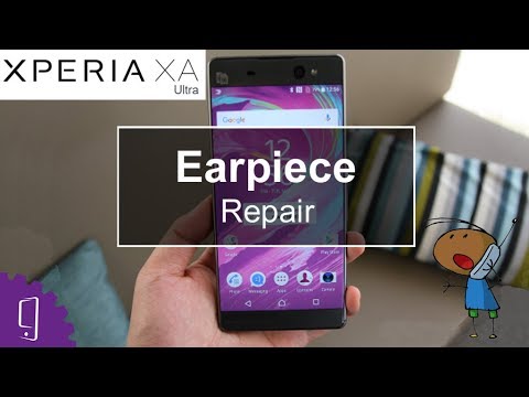 Sony Xperia XA Ultra Earpiece Repair Guide
