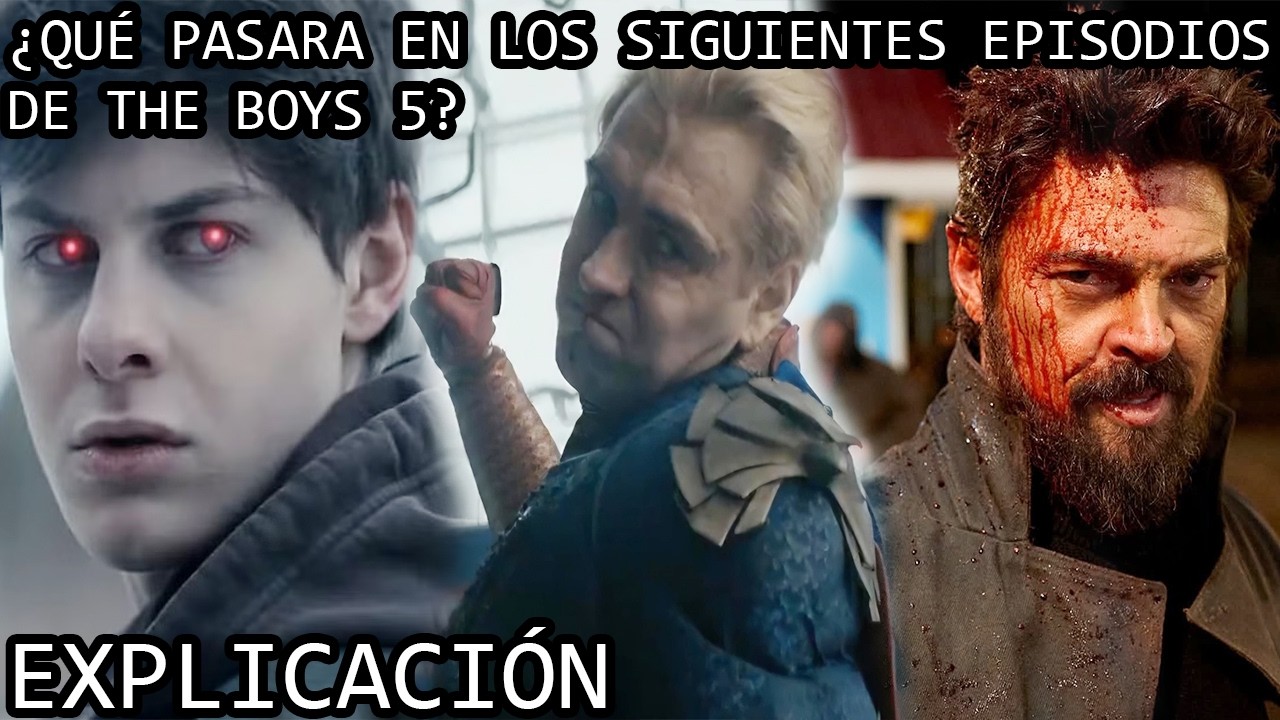¿Qué Pasara en los Siguientes Episodios de The Boys 5?Predicciones y Teorías de The Boys Temporada 5