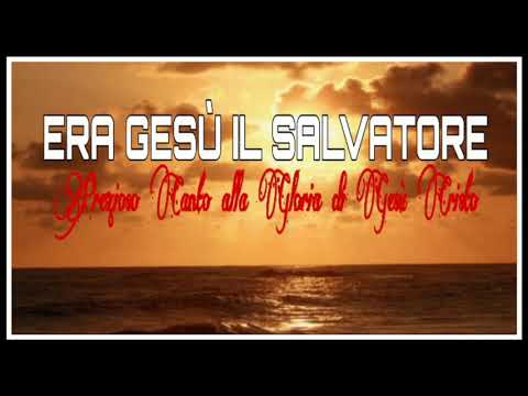 ERA GESÙ IL SALVATORE