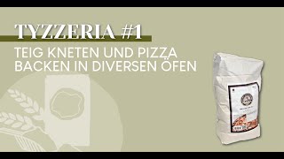 Neapolitanische Pizza mit dem Tyzzeria #1 Mehl Teig kneten & Pizza backen - diverse Öfen