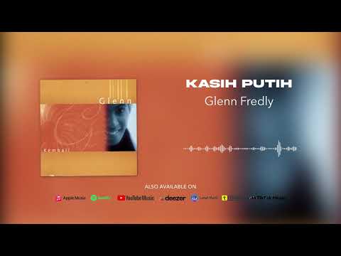 Glenn Fredly - Kasih Putih (Official Audio)