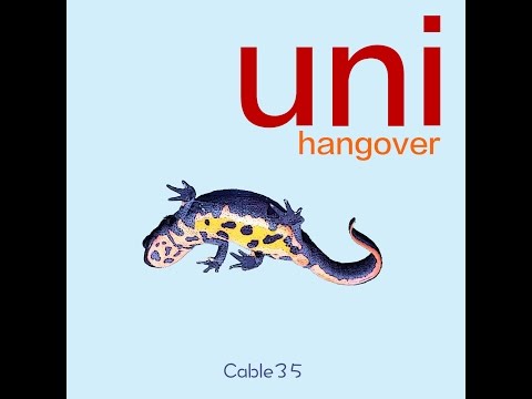 Cable35 - Uni Hangover
