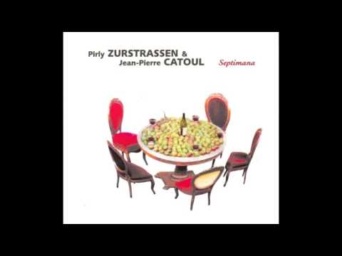 Pirly Zurstrassen & Jean-Pierre Catoul ‎— 2001 — Septimana