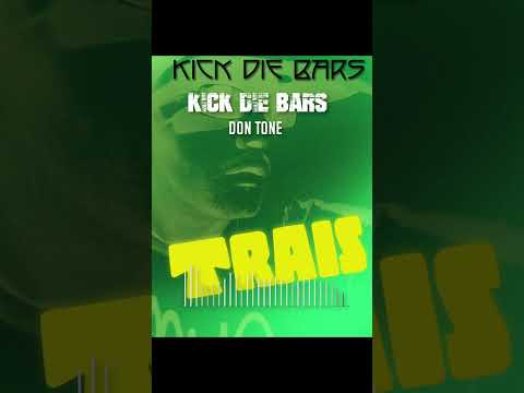 Trais - Kick die Bars (prod. by Don Tone)
