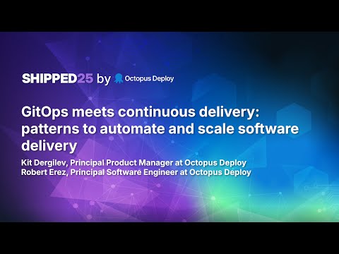 GitOps meets continuous delivery: patterns to automate and scale software delivery