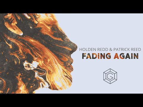 Holden Redd & Patrick Reed - Fading Again [GLOW RECORDS]