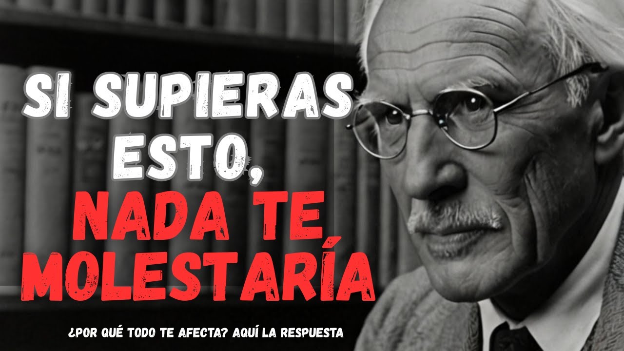 EI SECRETO ESPIRITUAL PARA QUE NADA NI NADIE TE AFECTE JAMÁS | Carl Jung