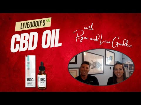 LiveGood CBD Oil Discussion With Ryan And Lisa G - LiveGood Corporate