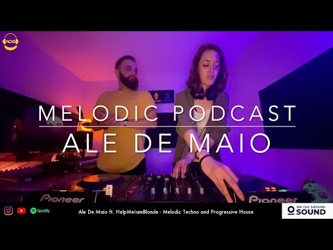 Ale De Maio ft. HelpMeImBlonde (pt.1) - Best Melodic Techno and Progressive House 2022 - Podcast #8
