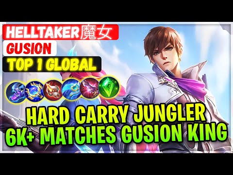 Hard Carry Jungler 6K+ Matches Gusion King [ Top Global Gusion ] Helltaker魔女 - Mobile Legends Build