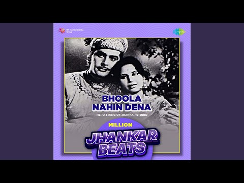 Bhoola Nahin Dena - Million Jhankar Beats