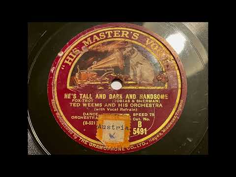 Ted Weems - He's Tall, Dark and Handsome