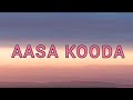 Aasa Kooda Lyrics With English Translation Sai Abhyankkar And Sai Smriti