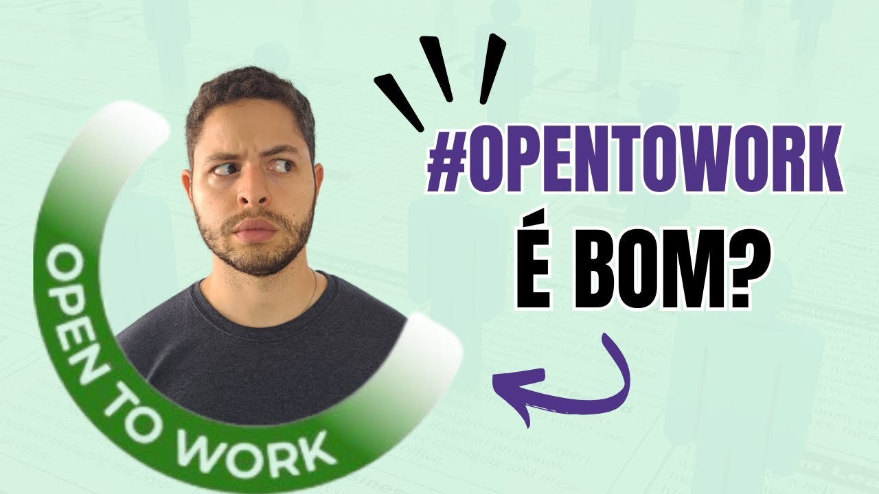 É bom ativar o Open to Work no LinkedIn?