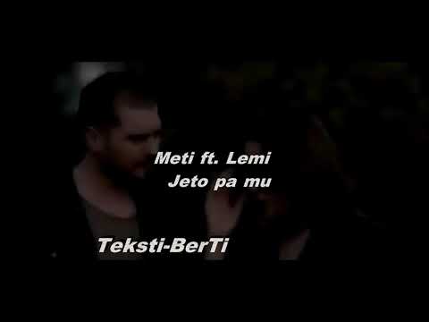 Meti ft. Lemi - Jeto pa mu