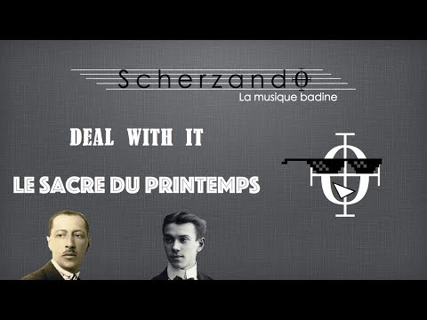 Deal with it : Le Sacre du Printemps