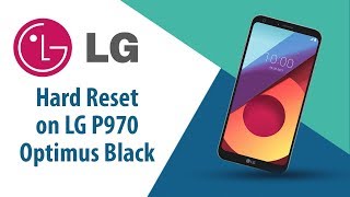 How to Hard Reset on LG Optimus Black P970?