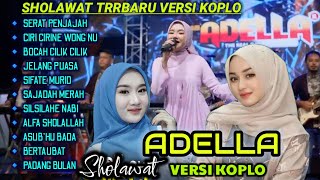 Download lagu SHOLAWAT KOPLO ADELLA FULL ALBUM TERBARU BIKIN CANDU mp3