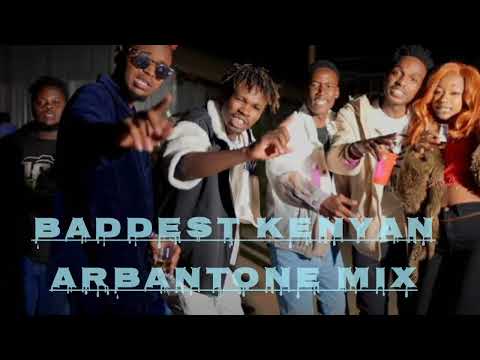 BADDEST ARBANTONE KENYAN GENGETONE MIX!!ft. ybw smith,lil maina, ranzscooby, tipssy gee,sean mmg