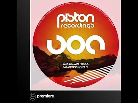 Premiere: Alex Galvan & Filizola - Tarantino's House - Piston Recordings