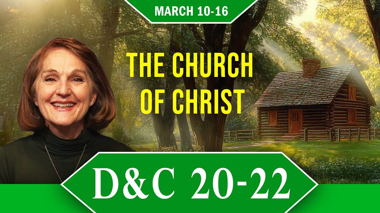 Doctrine and Covenants 20-22 | March 10-16 | Come Follow Church History with Lynne Hilton Wilson