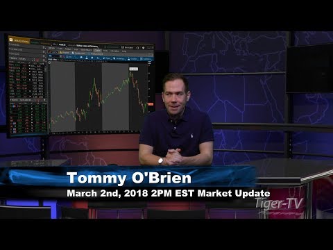March 2nd 2PM EST Market Update with Tommy O'Brien on TFNN