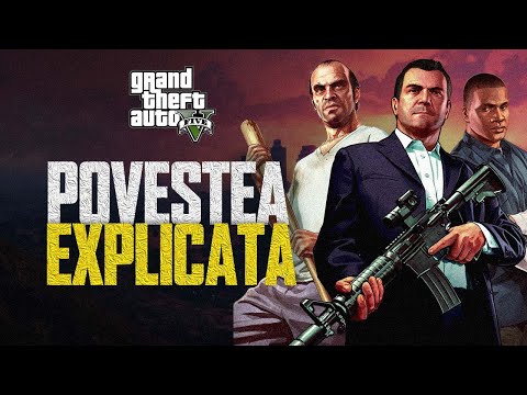 GTA 5 - Povestea Explicata in Romana