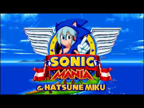 Pepsea Max Act 1 - Sonic Mania & Hatsune Miku