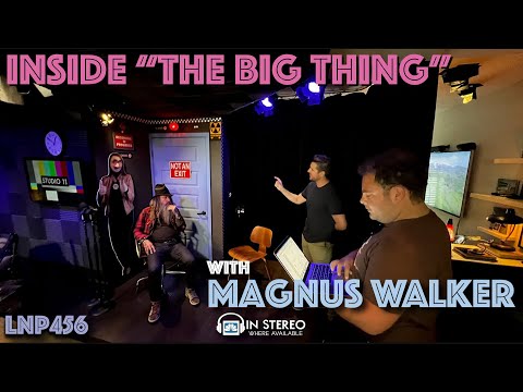 Inside The BIG Thing: with Magnus Walker LNP456