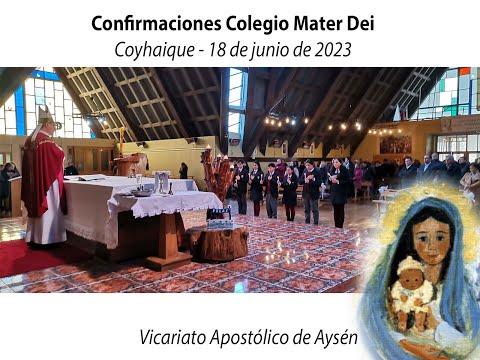Confirmaciones Colegio Mater Dei - Catedral de Coyhaique - Junio 2023