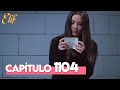 Elif Quinta Temporada Capítulo 1104 Elif Capítulo 1104