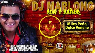 Dulce Veneno - Miles Peña - DJ Marlong Son & Sabor 2017