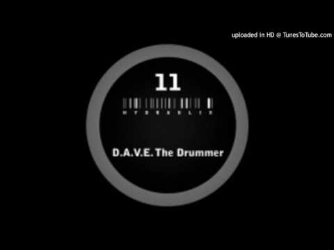 D.A.V.E. The Drummer - Hydraulix 11 B1