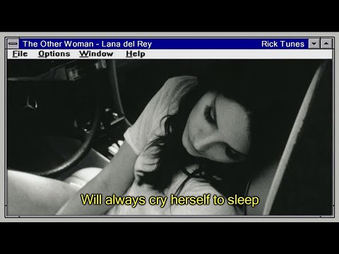 Lana del Rey - The Other Woman [Lyrics] | Windows 95