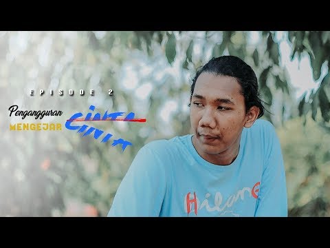 pengangguran-mengejar-cinta-eps-2