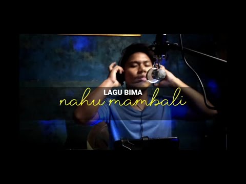 Lagu bima (cover karaoke) "nahu mambali"