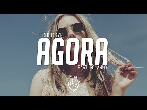 Ecologyk - Agora (part. Solanno) SONY