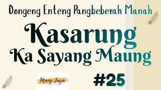 Download lagu KASARUNG KA SAYANG MAUNG 25, Dongeng Enteng Mang Jaya, Carita Sunda @MangJaya mp3 Download lagu KASARUNG KA SAYANG MAUNG 25, Dongeng Enteng Mang Jaya, Carita Sunda @MangJaya mp3